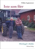 Inte som f&ouml;rr : hembygd i r&ouml;relse
