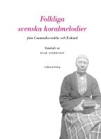 Folkliga svenska koralmelodier : fr&aring;n Gammelsvenskby och Estland