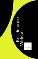 Kolliderande v&auml;rldar - konst och nya media