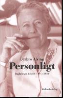 Personligt : dagböcker & brev 1940-1959