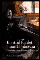 En strid f&ouml;r det som borde vara : Viktor Rydberg som moderniseringskritiker 1891-1895
