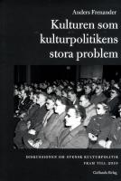 Kulturen som kulturpolitikens stora problem