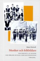 Musiker och folkbildare : fem portr&auml;tt av musiker som b&ouml;rjade sin bana inom milit&auml;rmusiken