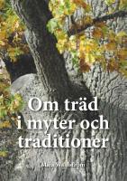Om tr&auml;d i myter och traditioner