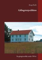 G&ouml;lingstorpssl&auml;kten : en g&auml;stgivarsl&auml;kt under 350 &aring;r
