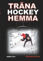 Tr&auml;na hockey hemma