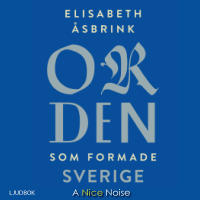 Orden som formade Sverige