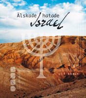 Älskade, hatade Israel