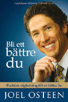 Bli ett b&auml;ttre du : praktisk v&auml;gledning till ett b&auml;ttre liv