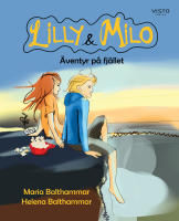 Lilly & Milo : &auml;ventyr p&aring; fj&auml;llet