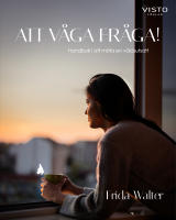 Att v&aring;ga fr&aring;ga! : handbok i att m&ouml;ta en v&aring;ldsutsatt