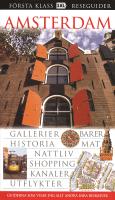 Amsterdam : gallerier, barer, historia, mat, nattliv, shopping, kanaler, utflykter