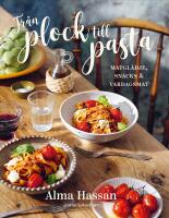 Fr&aring;n plock till pasta : matgl&auml;dje, snacks & vardagsmat