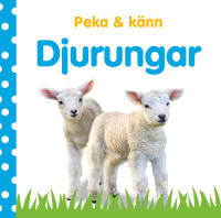 Peka & k&auml;nn. Djurungar
