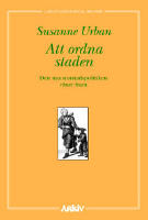 Att ordna staden : den nya storstadspolitiken v&auml;xer fram