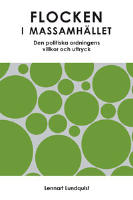 Flocken i massamh&auml;llet : den politiska ordningens villkor och uttryck