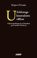 Utbildningskontraktets villkor - utbildningsf&ouml;rlopp p&aring; en f&ouml;r&auml;ndrad gymnasiel&auml;rarutbildning