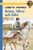 Britta, Silver och f&ouml;let