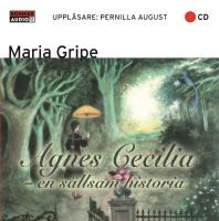 Agnes Cecilia : en s&auml;llsam historia