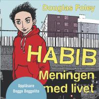 Habib. Meningen med livet