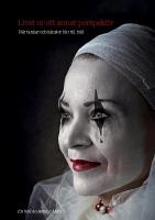 Livet ur ett annat perspektiv : n&auml;r tankar och k&auml;nslor blir till bild