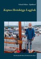 Kapten Hvitsk&auml;ggs loggbok : fr&aring;n dom grunda vikarna, till Atlantens stora djup!