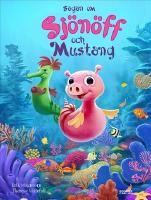 Sagan om Sj&ouml;n&ouml;ff och Mustang