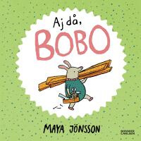 Aj d&aring;, Bobo