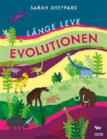 L&auml;nge leve evolutionen : livet p&aring; jorden under 4,6 miljarder &aring;r!