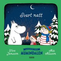 Sm&aring;sagor fr&aring;n Mumindalen. Svart natt