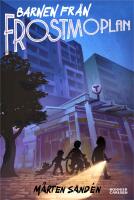 Barnen fr&aring;n Frostmoplan