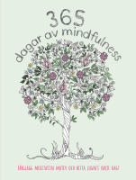 365 dagar av mindfulness : f&auml;rgl&auml;gg meditativa motiv och hitta lugnet varje dag!