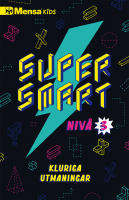 Supersmart : kluriga utmaningar. Niv&aring; 3