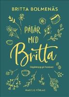 P&aring;t&aring;r med Britta : Dep&aring;stopp p&aring; livsresan