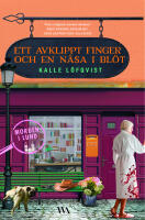 Ett avklippt finger och en n&auml;sa i bl&ouml;t