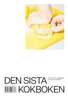 Den sista kokboken : tolv metoder i matlagning att variera i o&auml;ndlighet