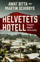 Helvetets hotell : f&auml;ngelsedagbok inifr&aring;n Kality