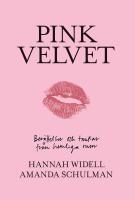 Pink velvet : ber&auml;ttelser och tankar fr&aring;n hemliga rum