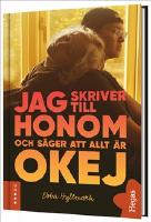 Jag skriver till honom och s&auml;ger att allt &auml;r okej