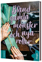 Bland gamla m&ouml;nster och nya roller
