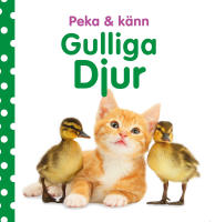 Peka & k&auml;nn. Gulliga djur