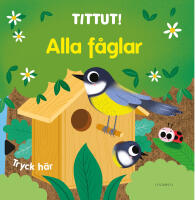 Tittut! Alla f&aring;glar