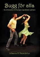 Bugg f&ouml;r alla : en introduktion till Sveriges popul&auml;raste pardans