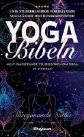Yoga bibeln : unik studiehandbok f&ouml;r blivande yogal&auml;rare!