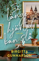 S&aring; l&auml;nge hj&auml;rtat kan sl&aring;