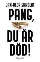 Pang, du &auml;r d&ouml;d!