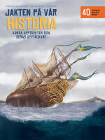 Jakten p&aring; v&aring;r historia