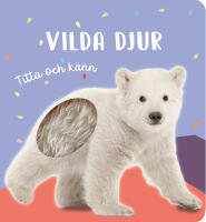 Titta och k&auml;nn - Vilda djur
