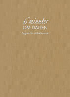6 minuter om dagen : dagbok f&ouml;r v&auml;lbefinnande (naturf&auml;rgad)