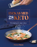 Lyckas med keto : viktnedg&aring;ng och v&auml;gen vidare